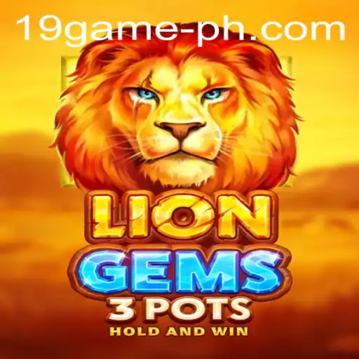 Unraveling the World of LionGems3pots: A Deep Dive into 19 GAME
