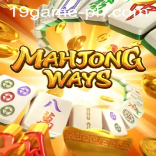 Exploring MahjongWays in the Context of 19 GAME: A Comprehensive Guide