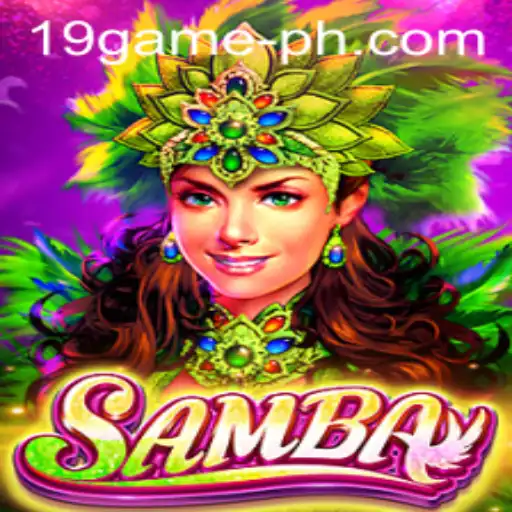The Vibrant World of 'Samba': Embracing the Essence of the 19 GAME